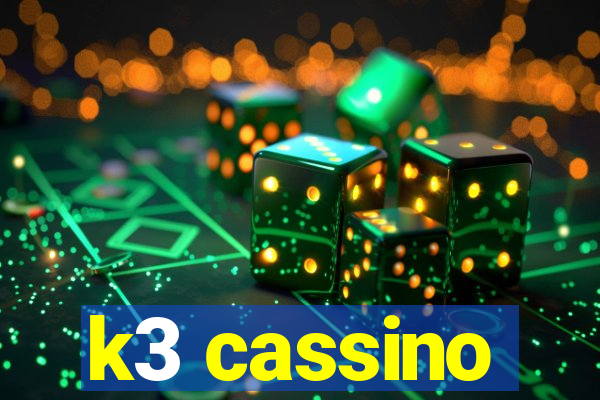 k3 cassino